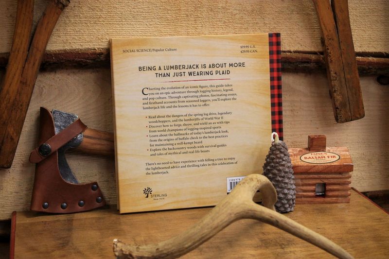Lumberjack: The History, The Lore, The Life by Lauren Jarvis