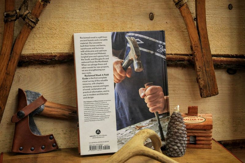 Reclaimed Wood: A Field Guide by Alan Solomon Klaas Armster