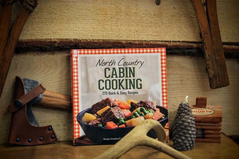 North Country Cabin Cooking: 275 Quick and Easy Recipes by Margie Knoblauch and Mary Brubacher