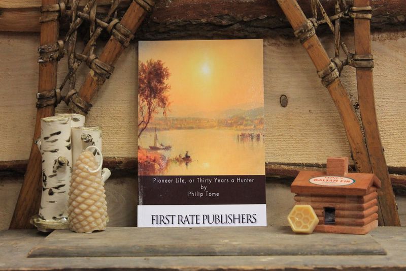 Pioneer Life, or Thirty Years a Hunter by Philip Tome