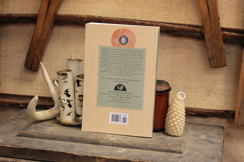 Our Edible Toadstools and Mushrooms and How to Distinguish Them by William Hamilton Gibson