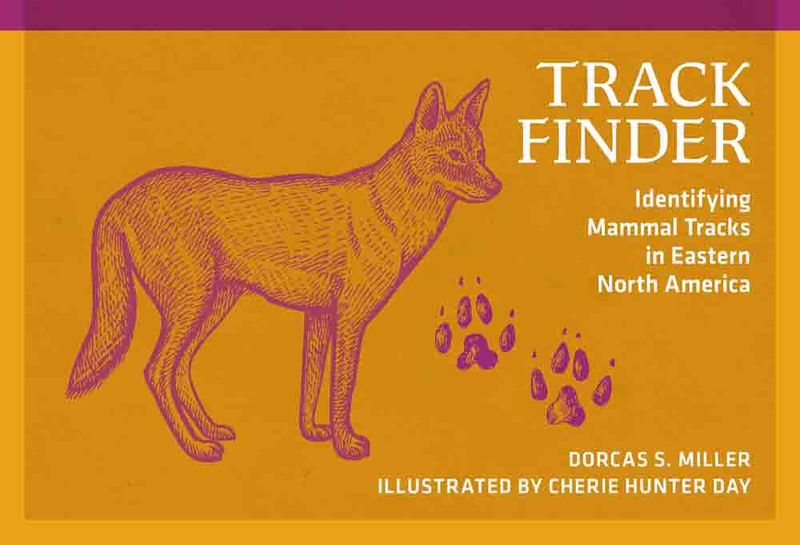 Track Finder 3rd Edition by Dorcas S. Miller Illustrated by Cherie Hunter Day