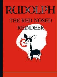 Rudolph The Red-Nosed Reindeer by Robert L. May