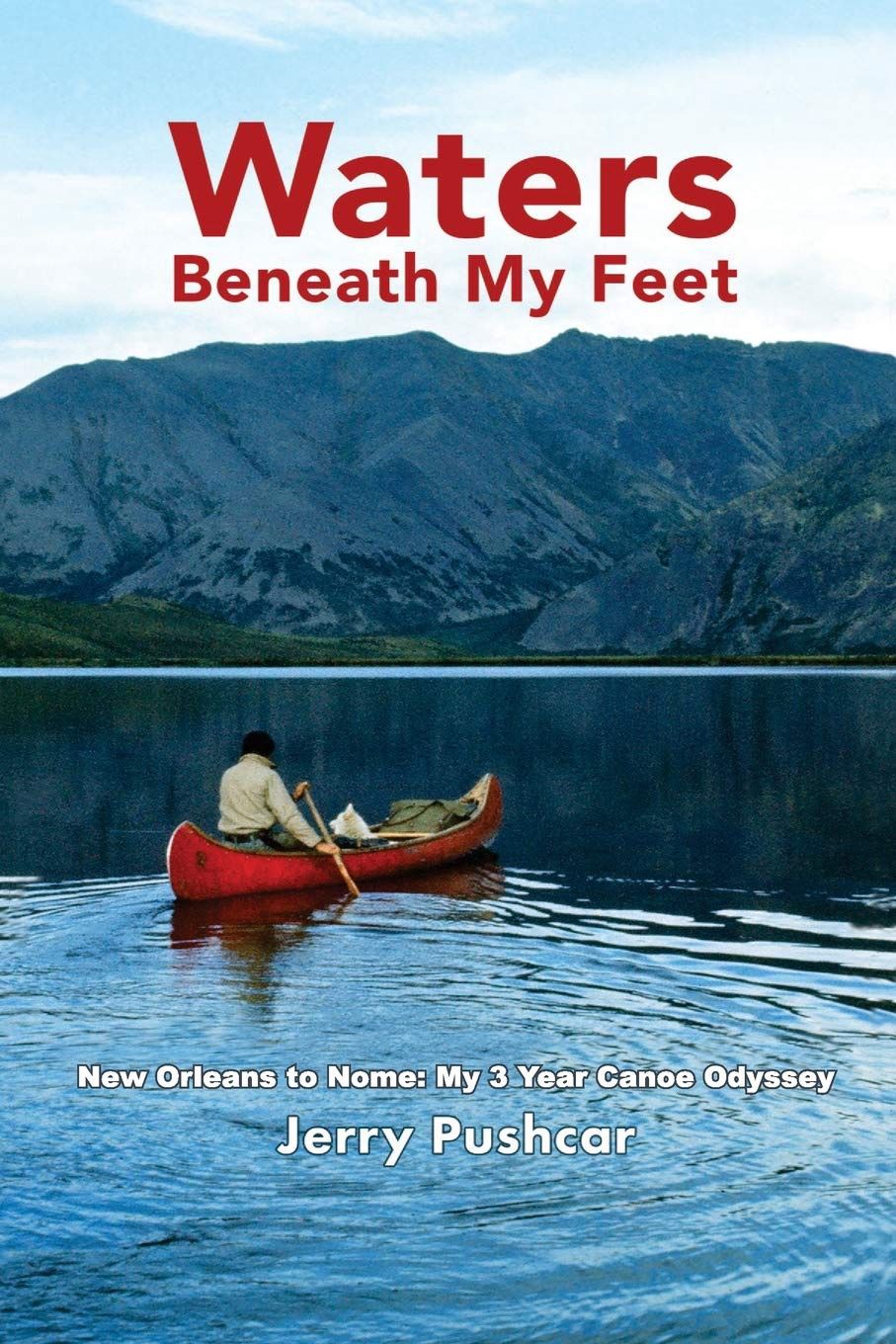 Waters Beneath My Feet by Jerry Pushcar