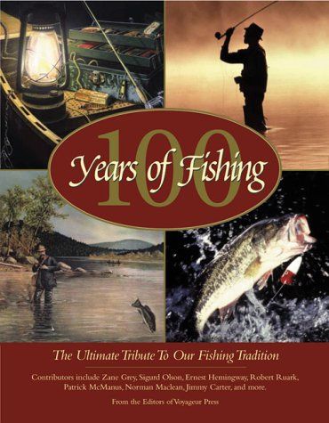 100 Years of Fishing: The Ultimate Tribute to Our Fishing Tradition; pre-owned, excellent condition