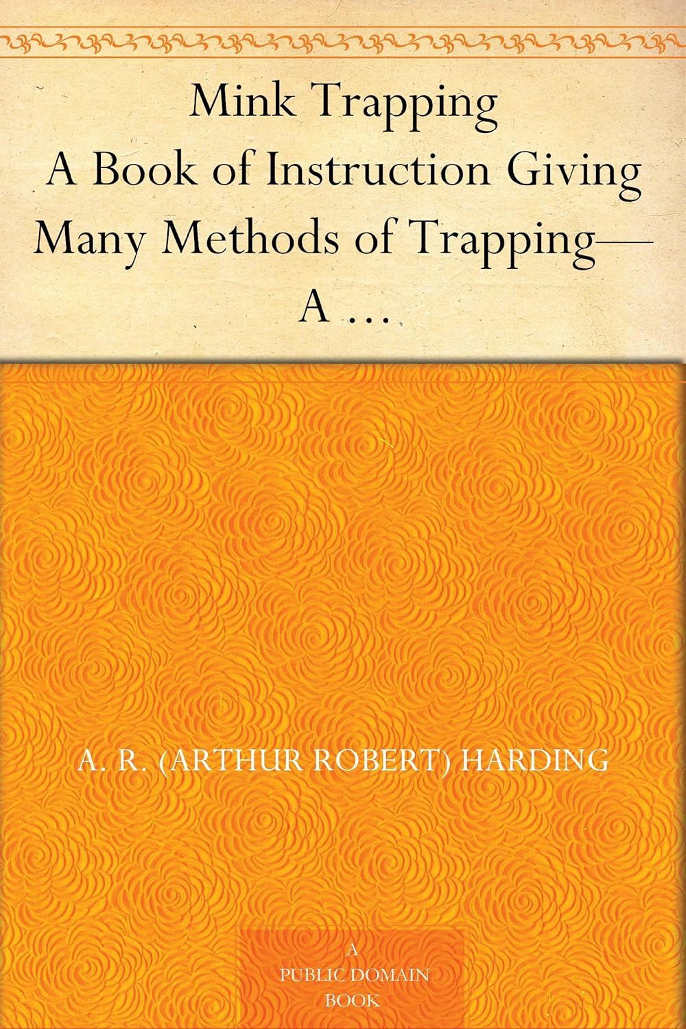 Mink Trapping by A. R. Harding