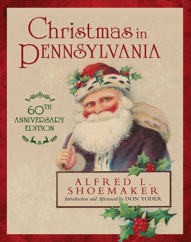 Christmas in Pennsylvania by Alfred L. Shoemaker