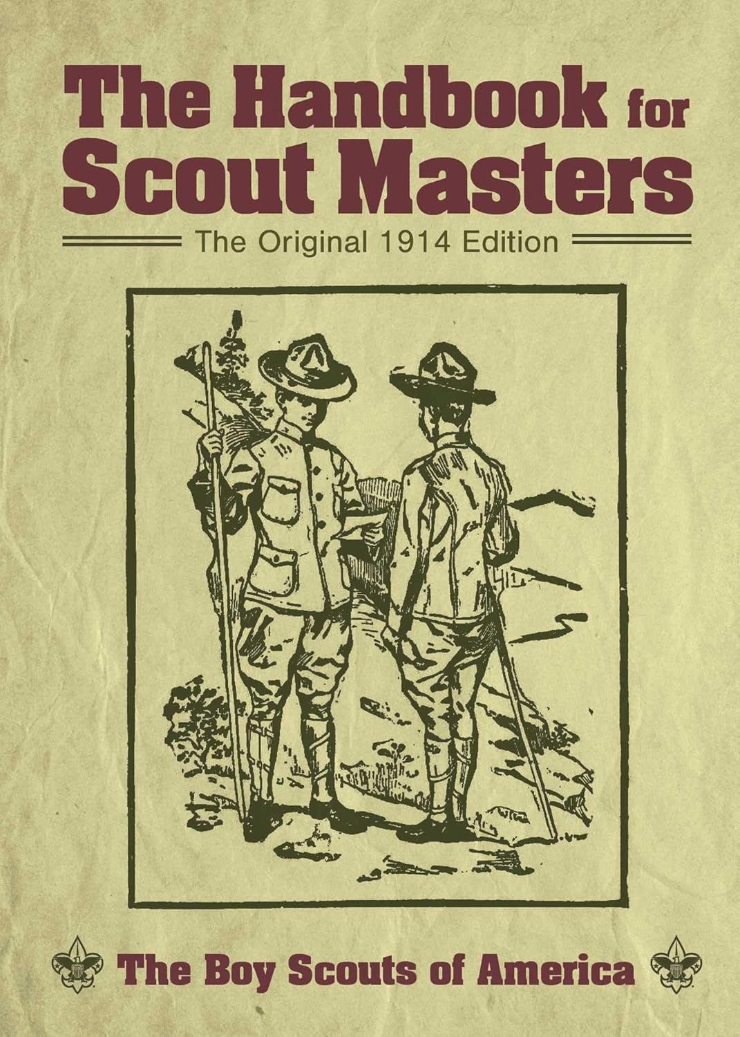 The Handbook for Scout Masters: The Original 1914 Edition by The Boy Scouts of America