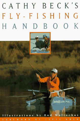 Cathy Beck's Fly-Fishing Handbook by Cathy Beck; pre-owned, very good condition