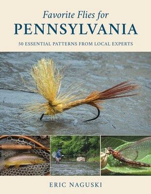 Favorite Flies for Pennsylvania by Eric Naguski