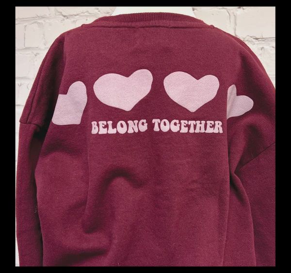 Belong together sweatshirt