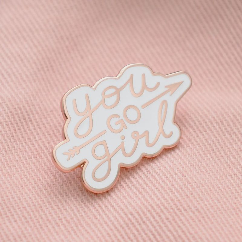 Enamel Pin - You Go Girl