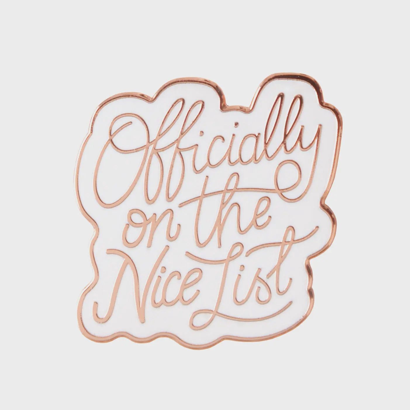 Enamel Pin - Officially On the Nice List