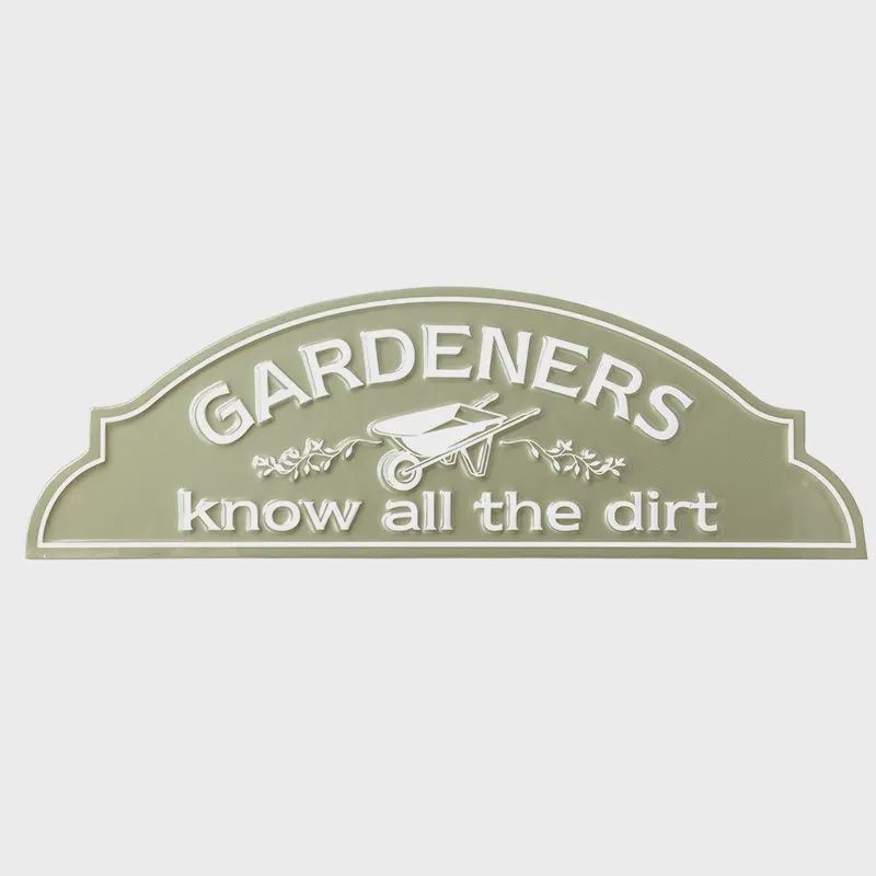 Gardeners Know All the Dirt Sign