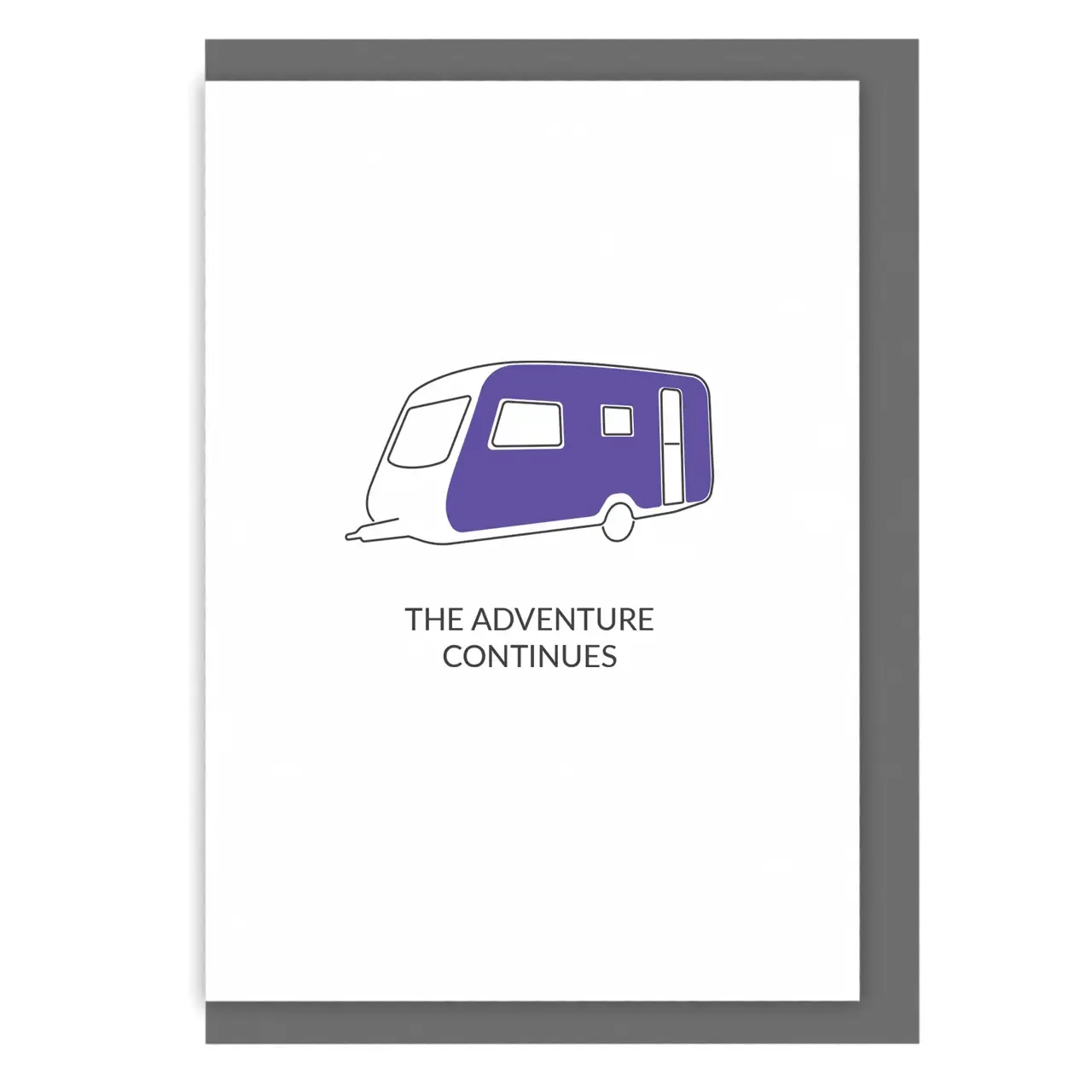 Camping Greeting Card - The Adventure Continues