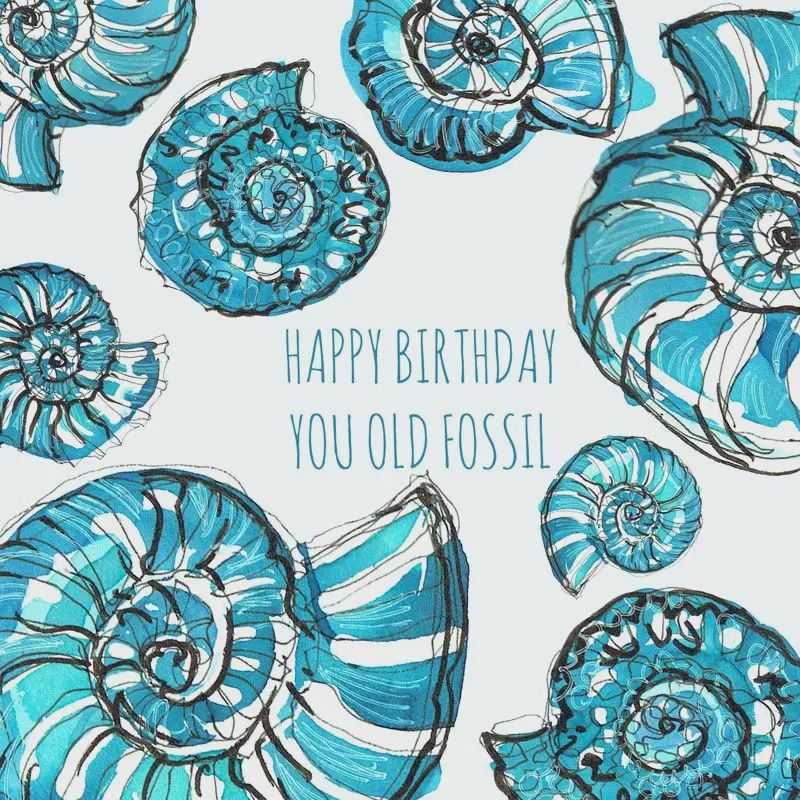 Birthday Card - You Old Fossil