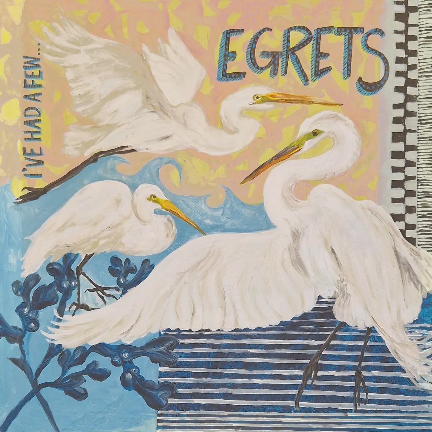 Greeting Card - Egrets I&#39;ve had a Few