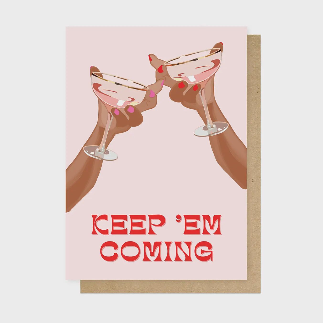 Greetings Card - Keep &#39;em Coming