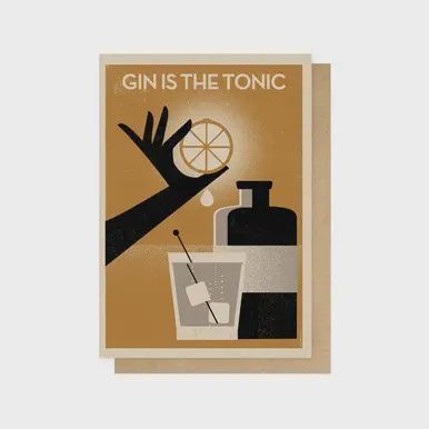 Greetings Card - Gin is The Tonic