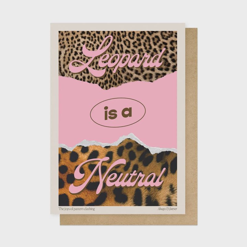 Greetings Card - Leopard Is A Neutral