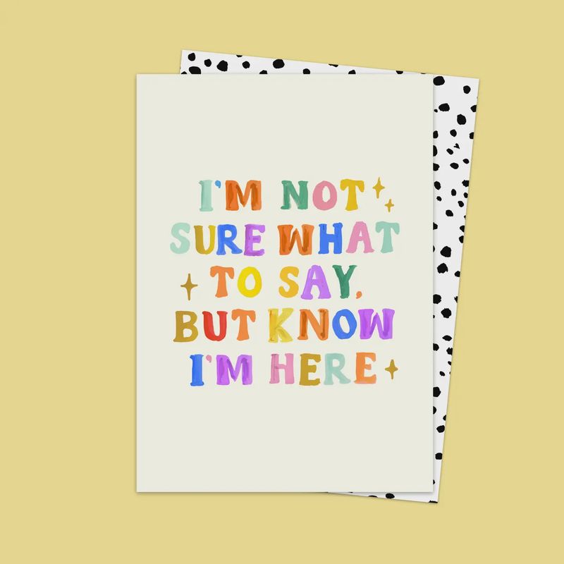 Greeting Card - Know I&#39;m Here