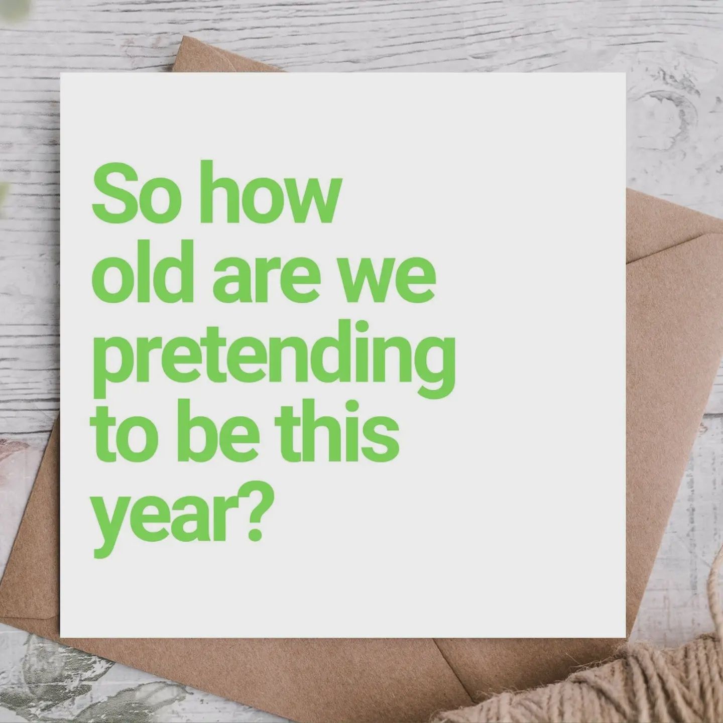 Birthday Card - Pretending To Be