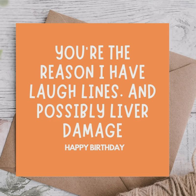 Birthday Card - Laughter Lines &amp; Liver Damage