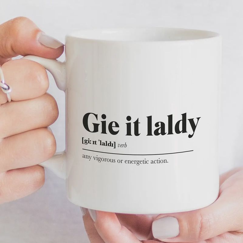 Mug - Gie It Laldy