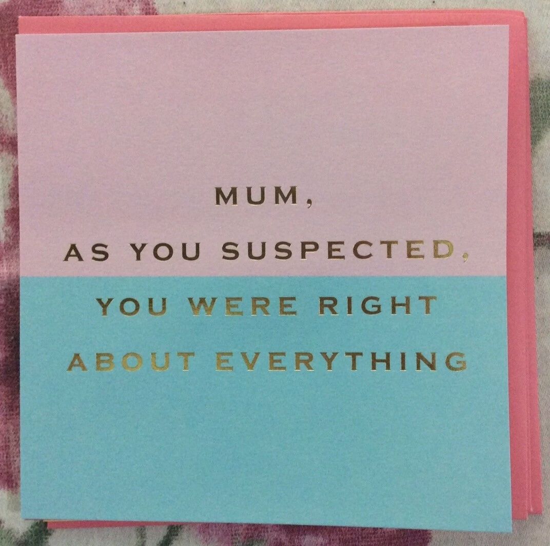 Mother's Day Card - As You Suspected