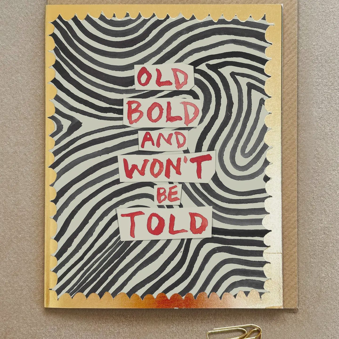 Greeting Card - Old, Bold And Won't Be Told