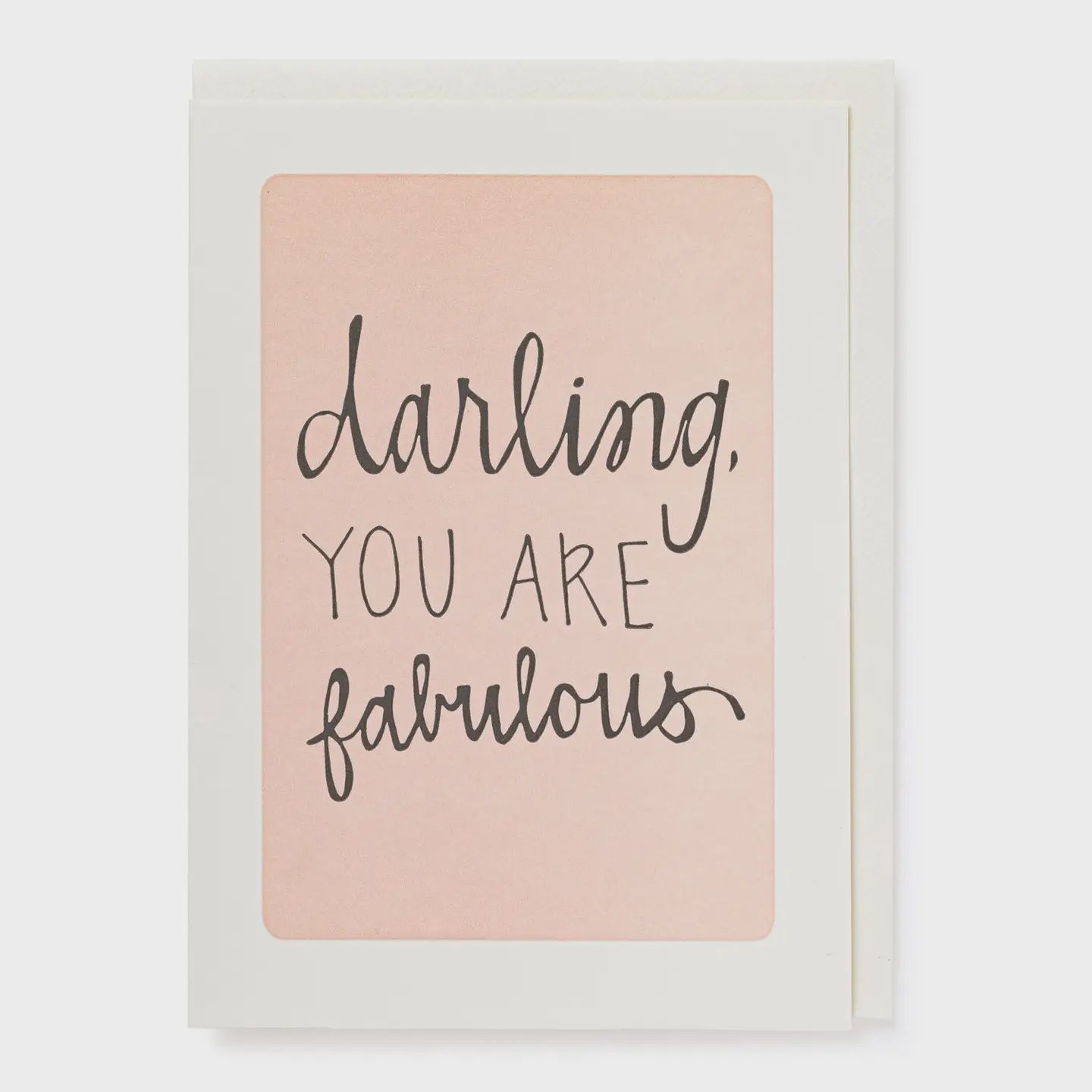Greeting Card - Darling You Are Fabulous