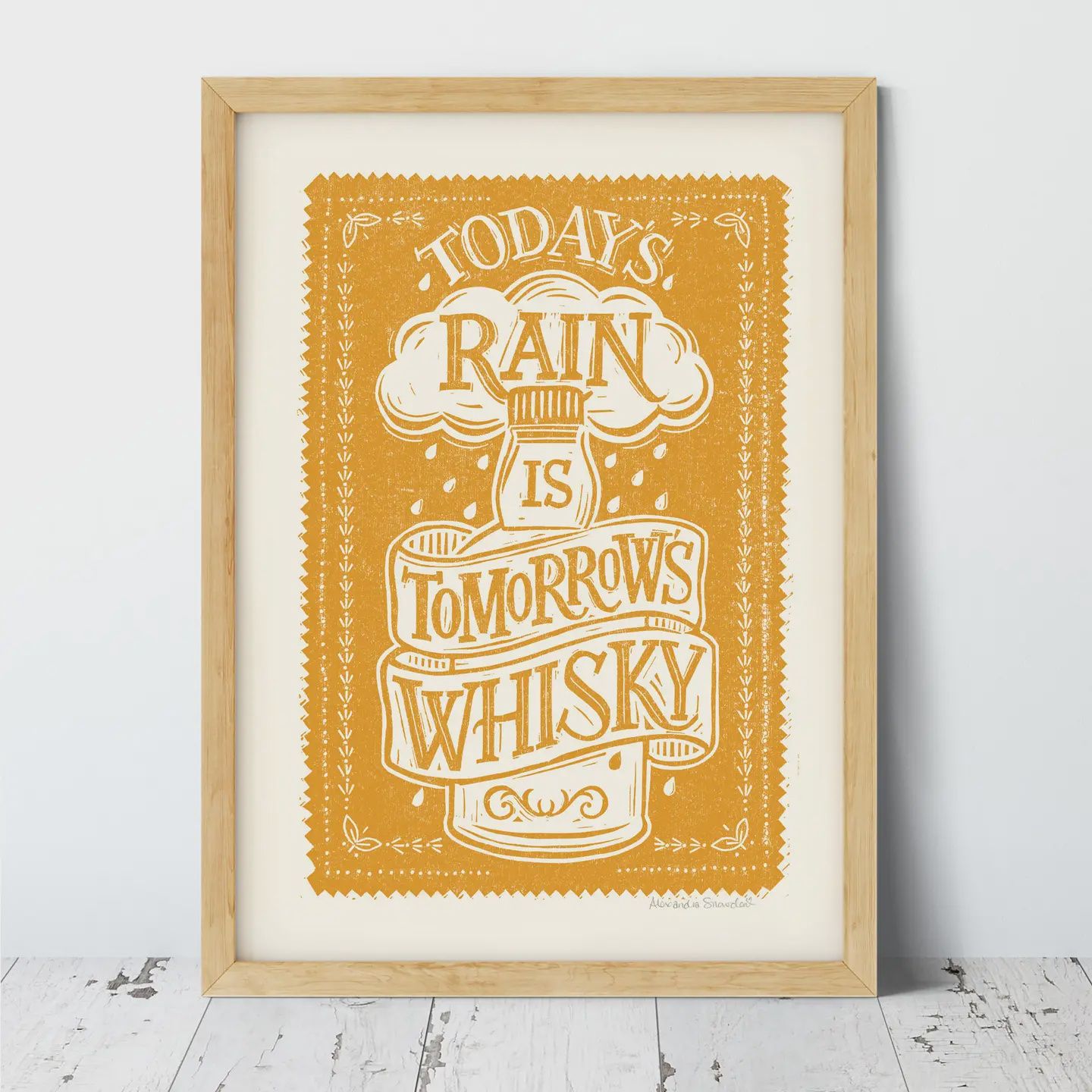 Today's Rain Tomorrow's Whisky A4 Print - Ochre