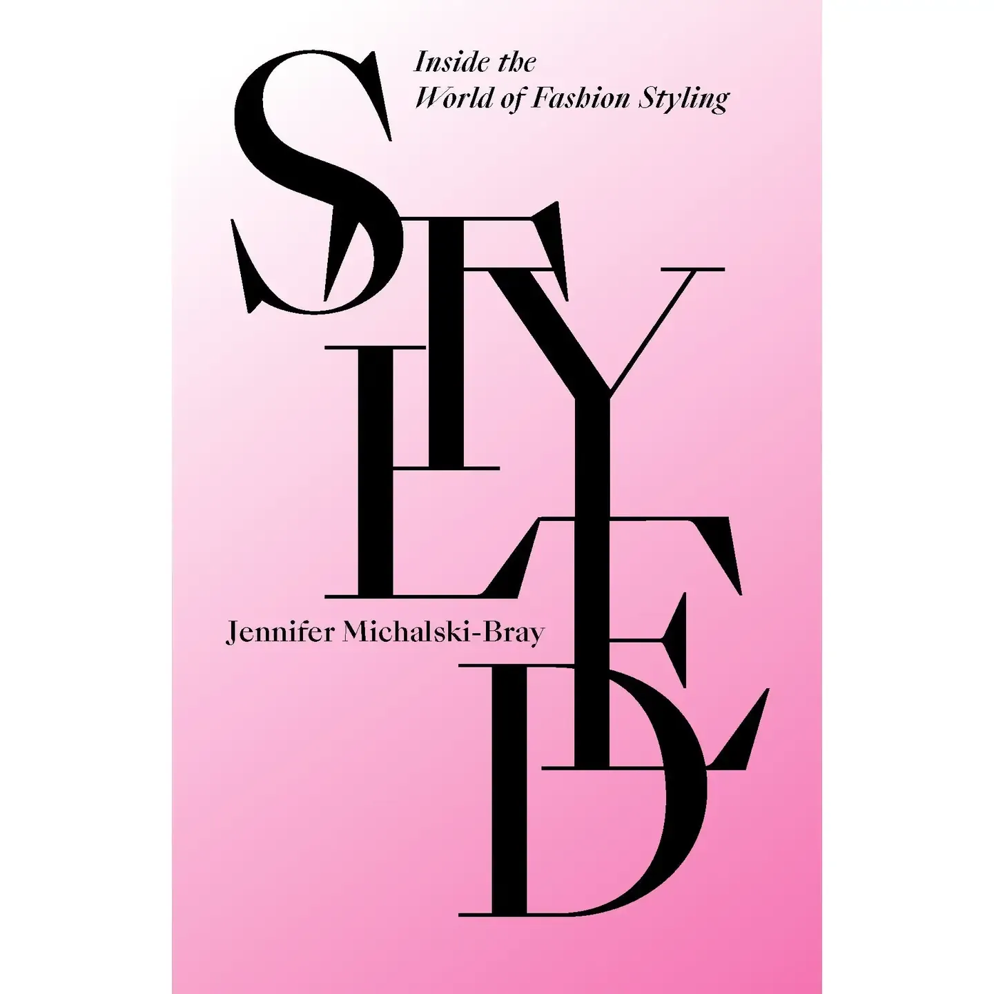 Styled By Jennifer Michalski-Bray - Hardback Book