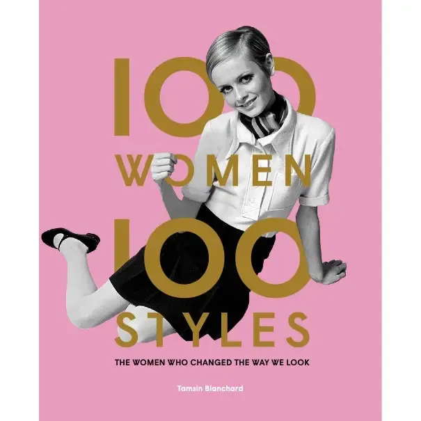 100 Women • 100 Styles  - Hardback Book