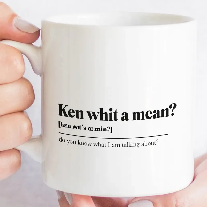 Mug - Ken Whit A Mean?