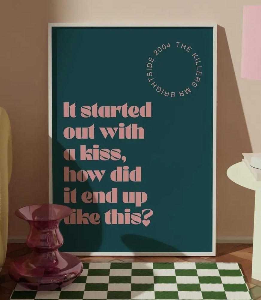 It Started Out With A Kiss Print - A2