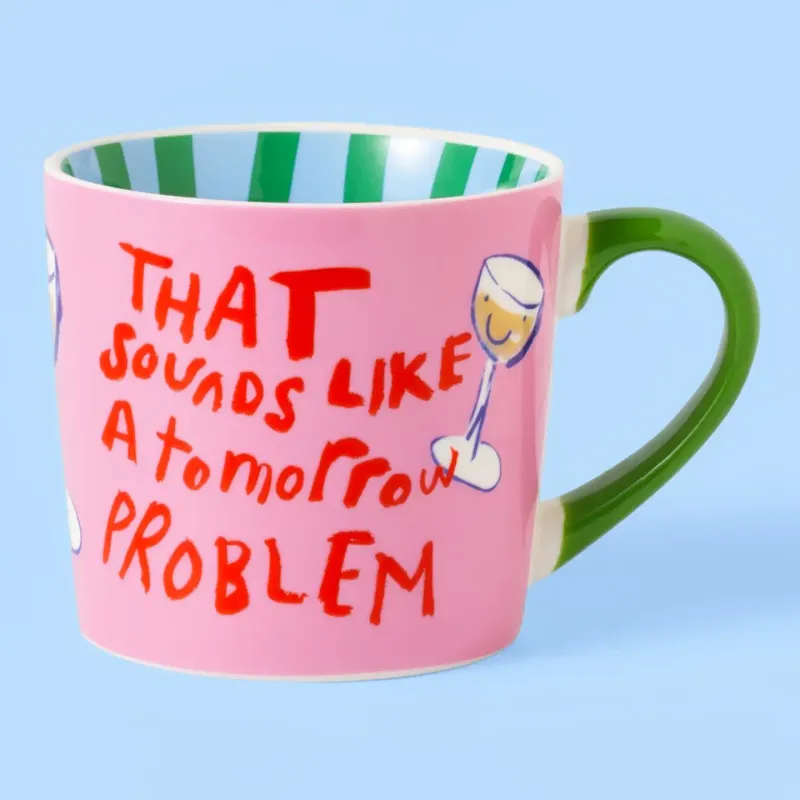 Mug - That Sounds Like A Tomorrow Problem
