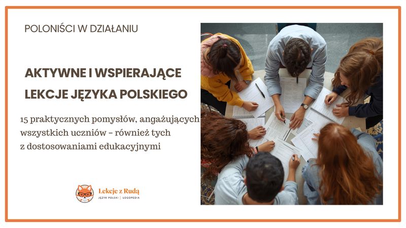 Aktywne i wspierające lekcje języka polskiego