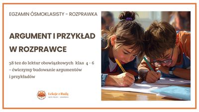 38 tez do lektur 4-6 – ćwiczymy budowanie argumentów i przykładów