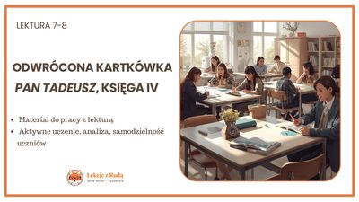 Odwrócona kartkówka - Adam Mickiewicz Pan Tadeusz, Księga IV