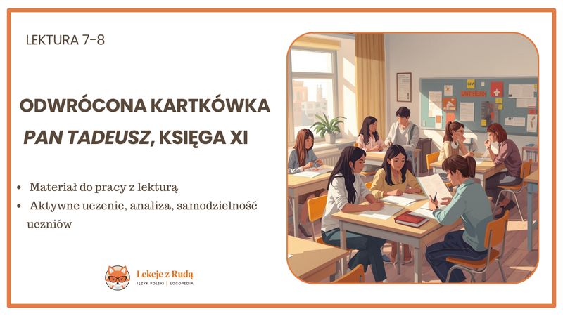 ​Odwrócona kartkówka - Adam Mickiewicz Pan Tadeusz, Księga XI