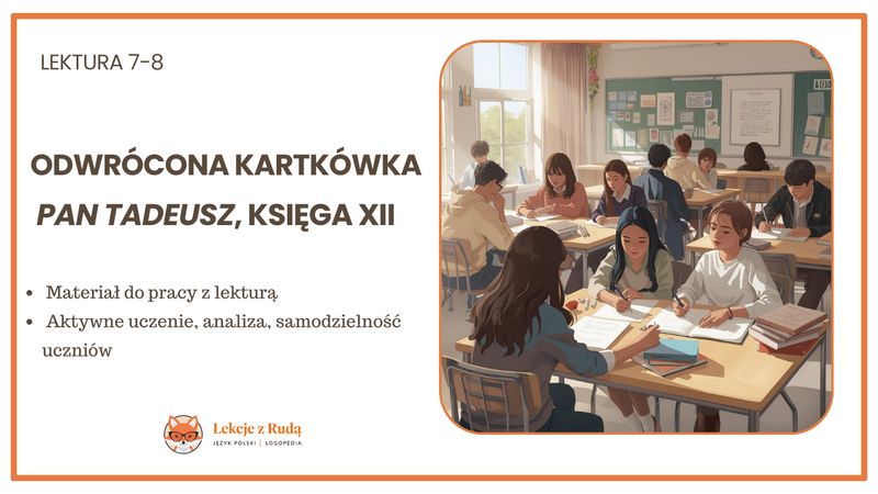 ​Odwrócona kartkówka - Adam Mickiewicz Pan Tadeusz, Księga XII