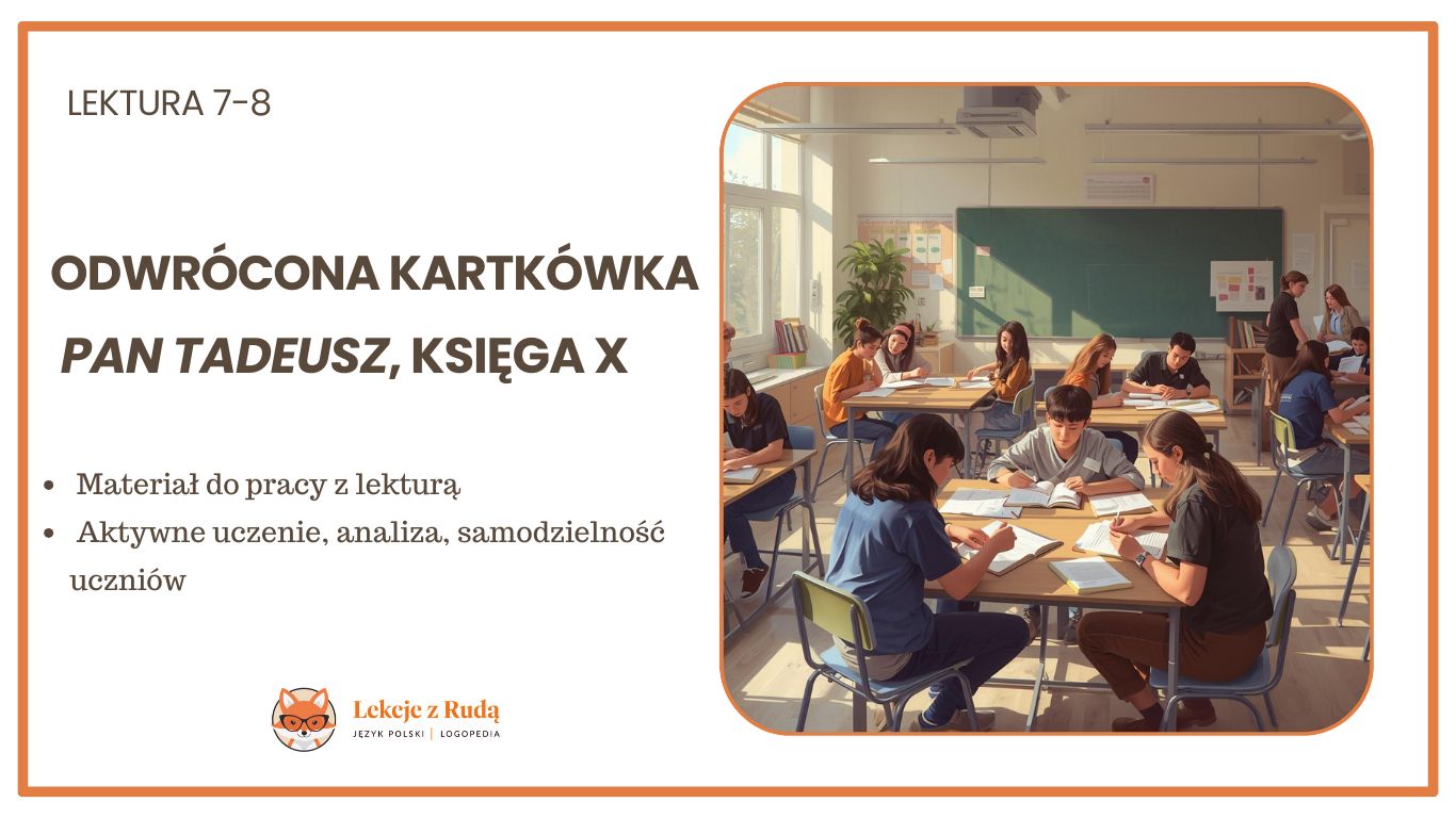 Odwrócona kartkówka - Adam Mickiewicz Pan Tadeusz, Księga X