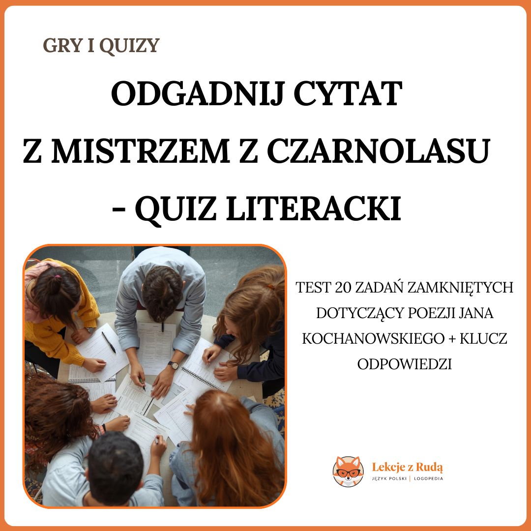 Odgadnij cytat z Mistrzem z Czarnolasu -quiz literacki