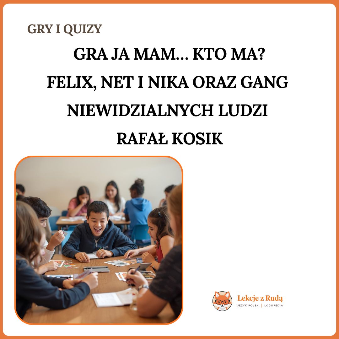 Gra „Ja mam, kto ma?” — Feliks, Net i Nika oraz Gang Niewidzialnych Ludzi
