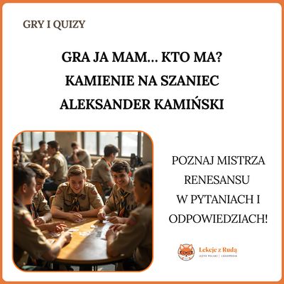 Gra „Ja mam… Kto ma…” - "Kamienie na szaniec"