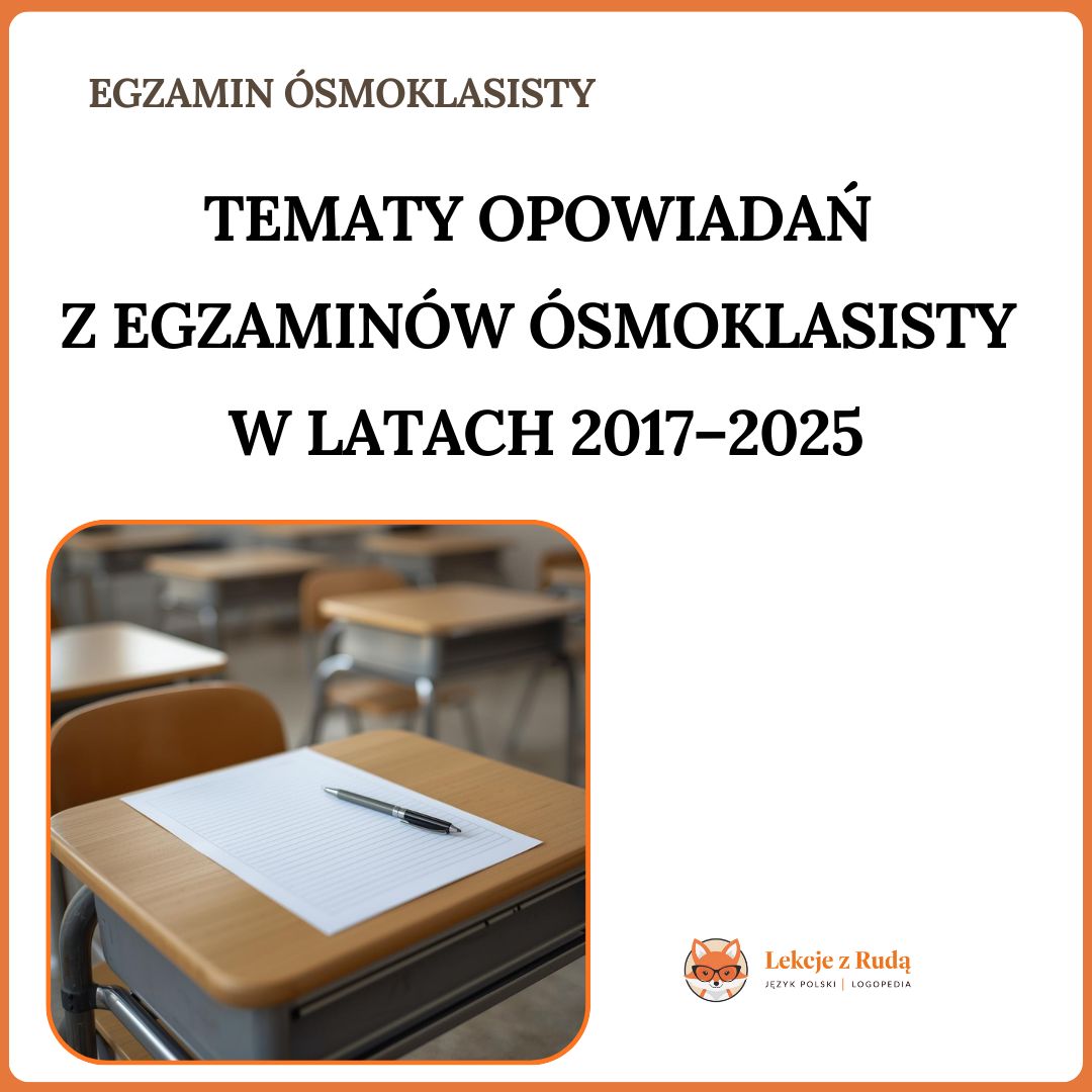 Tematy opowiadań z egzaminów ósmoklasisty w latach 2011-2025