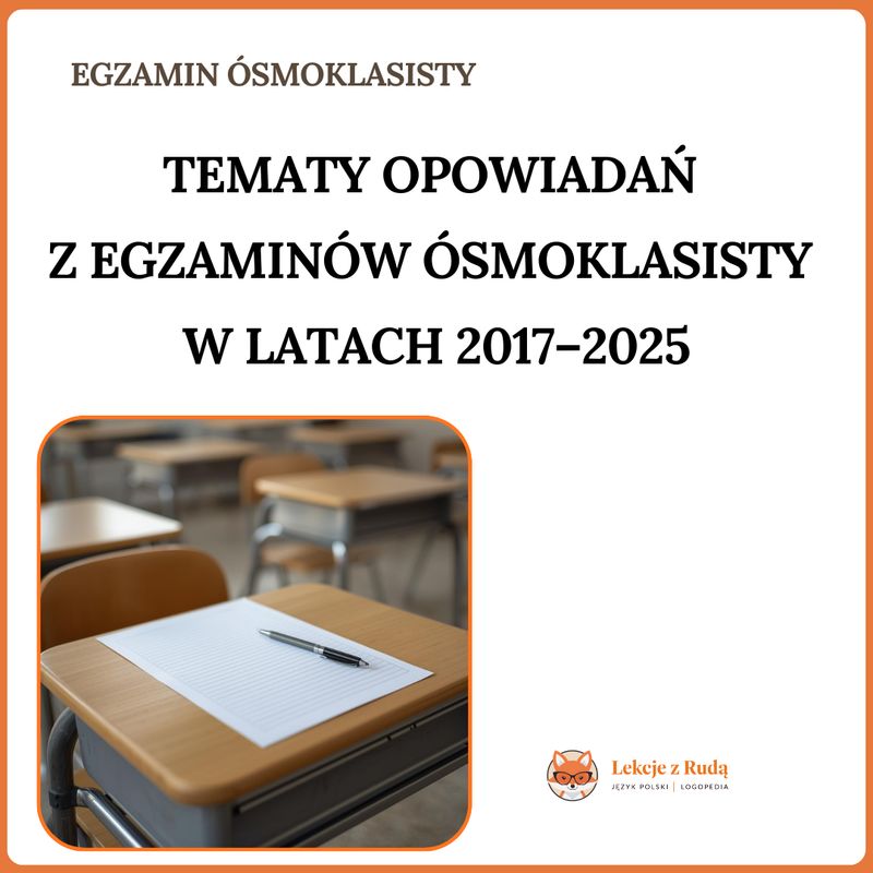 Tematy opowiadań z egzaminów ósmoklasisty w latach 2011-2025