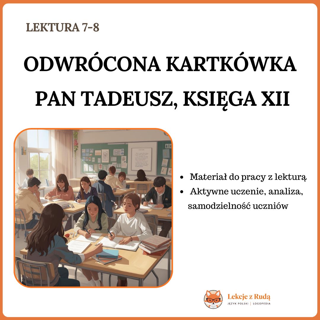 ​Odwrócona kartkówka - Adam Mickiewicz Pan Tadeusz, Księga XII