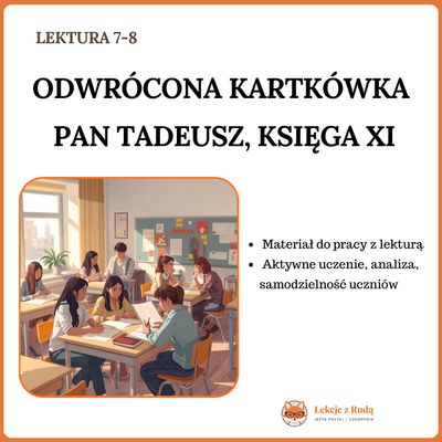 ​Odwrócona kartkówka - Adam Mickiewicz Pan Tadeusz, Księga XI